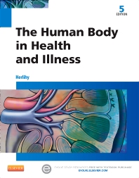 The Human Body in Health and Illness 5th Edition By Herlihy - Test Bank