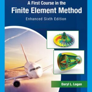 A First Course in the Finite Element Method, Enhanced Edition, 6th Edition - Test Bank