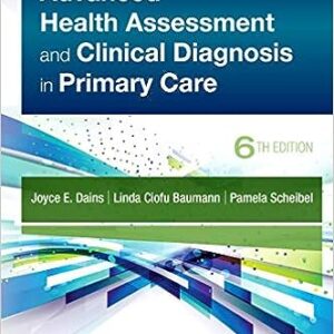 Test Bank For Advanced Health Assessment Clinical Diagnosis in Primary Care 6th Edition Dains