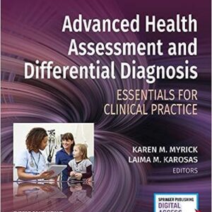 Advanced Health Assessment and Differential Diagnosis Essentials for Clinical Practice 1st Edition Myrick - Test Bank