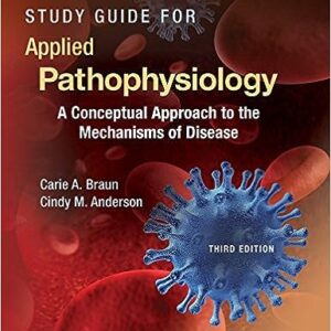 Test Bank for Applied Pathophysiology A Conceptual Approach to the Mechanisms of Disease 3rd Edition