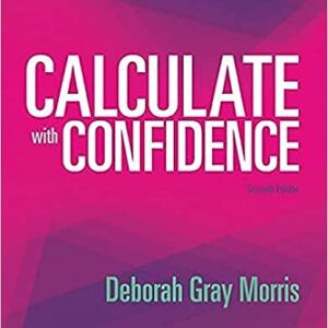 Test Bank for Calculate with Confidence 7th Edition Morris