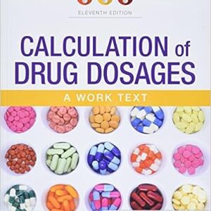 Test Bank for Calculation of drug dosages 11th Edition by Ogden