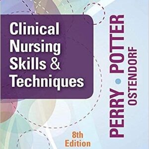 Test Bank for Clinical Nursing Skills and Techniques 8th Edition Perry