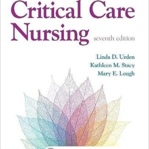 Test Bank for Critical Care Nursing 7th Edition by Urden