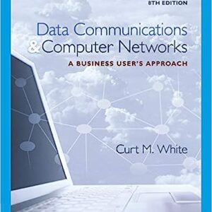 Test Bank For Data Communications and Computer Networks A Business User's Approach 8th Edition