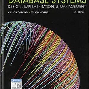 Solution Manual for Database Systems 13th Edition by Coronel