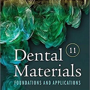 Test Bank For Dental Materials Foundations And Applications 11th Edition By Powers
