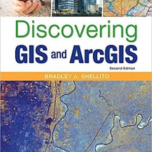 Test Bank For Discovering GIS and ArcGIS 2nd Edition By Shellito