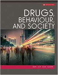 Test Bank For Drugs Behaviour And Society 3rd Canadian Edition by Carl L Hart