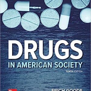 Test Bank For Drugs in American Society 10th Edition by Erich Goode