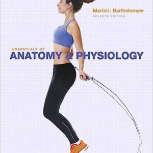 Test Bank For Essentials of Anatomy And Physiology 7th Edition by Martini Bartholomew