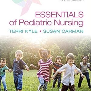 Test Bank for Essentials of Pediatric Nursing 4th Edition Kyle Carman