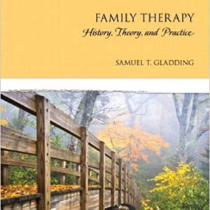 Test Bank For Family Therapy History Theory and Practice 6th Edition Gladding
