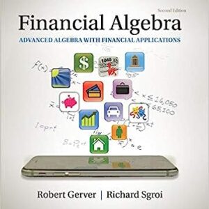 Test Bank For Financial Algebra Advanced Algebra with Financial Applications 2nd Edition Robert Gerver Richard J Sgroi