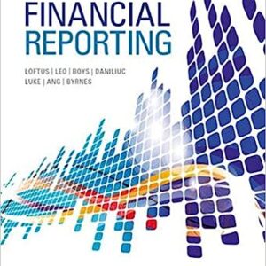 Test Bank For Financial Reporting By Loftus, Leo