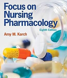Test Bank For Focus on Nursing Pharmacology 8th Edition