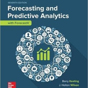 Solution Manual for Forecasting and Predictive Analytics 7th Edition by Keating