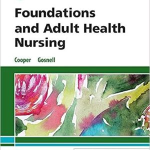 Test Bank for Foundations and Adult Health Nursing 8th Edition Cooper