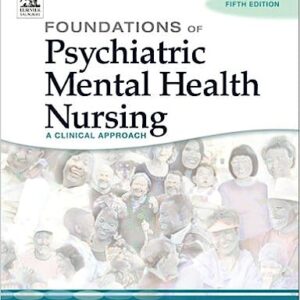 Test Bank For Foundations of Psychiatric Mental Health Nursing A Clinical Approach 5th Edition By Elizabeth M. Varcarolis