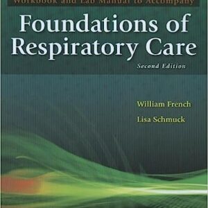 Test Bank For Foundations of Respiratory Care 2nd Edition By Wyka
