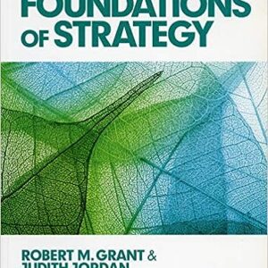 Test Bank For Foundations of Strategy 2nd Edition By Grant