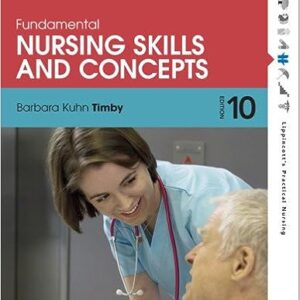 Test Bank For Fundamental Nursing Skills and Concept 10th Edition Timby