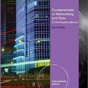 Test Bank For Fundamentals of Networking and Data Communications International 7th Edition Curt White