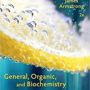 Test Bank For General Organic And Biochemistry Hybrid Edition 2nd Edition By James Armstrong