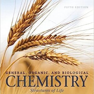 Test Bank For General Organic And Biological Chemistry Structures of Life 5th Edition By Timberlake