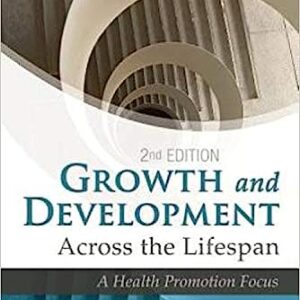 Growth And Development Across The Lifespan 2nd Edition By Leifer MA RN CNE - Test Bank