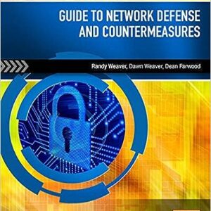 Guide to Network Defense and Countermeasures 3rd Edition By Randy Weaver - Test Bank