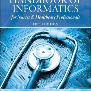 Handbook Of Informatics for Nurses & Healthcare Professionals 5th Edition By Toni Lee Hebda - Test Bank