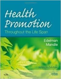 Test Bank For Health Promotion Throughout The Life Span 7th Edition By Carole Lium Edelman