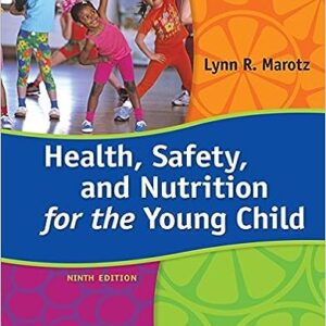 Test Bank For Health Safety And Nutrition for the Young Child 9th Edition By Lynn R. Marotz