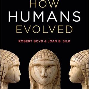 How Humans Evolved 7th Edition by Robert Boyd - Test Bank