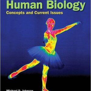 Human Biology Concepts and Current Issues 7th Edition By Johnson