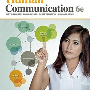 Human Communication 6th Edition By Judy Pearson - Test Bank