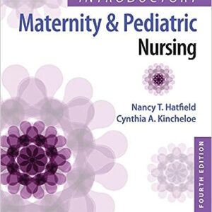 Test Bank for Introductory Maternity and Pediatric Nursing 4th Edition Hatfield