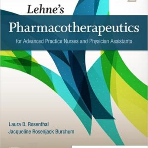 Test Bank For Lehne’s Pharmacotherapeutics for Advanced Practice Nurses and Physician Assistants 2nd Edition Rosen