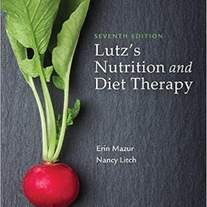 Test Bank for Lutzs Nutrition and Diet Therapy 7th Edition Mazur Litch