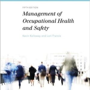 Managment Occupation Health And Safety 5th Edition by Kevin Kelloway  - Test Bank