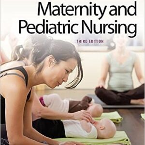 Test Bank For Maternity And Pediatric Nursing 3rd Edition