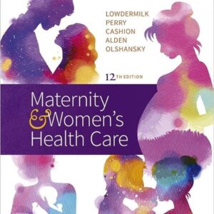 Test Bank For Maternity and Women’s Health Care 12th Edition Lowdermilk