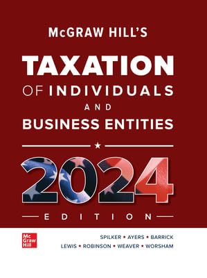 Test Bank For McGraw-Hill’s Taxation of Business Entities 2024 Edition, 15th Edition By Brian Spilker