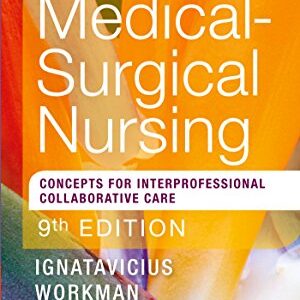 Test Bank for Medical-Surgical Nursing 9th Edition By Donna D. Ignatavicius