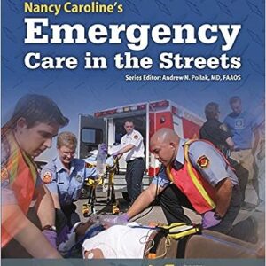 Test Bank for Nancy Caroline’s Emergency Care in the Streets 8th edition