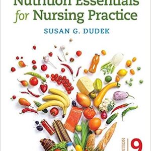 Test Bank For Nutrition Essentials for Nursing Practice 9th Edition Dudek