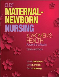 Test Bank For Olds' Maternal Newborn Nursing & Women's Health Across the Lifespan 10th Edition