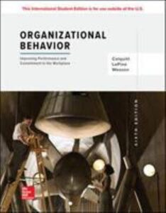 Test Bank For Organizational Behavior Improving Performance and Commitment in the Workplace 6th Edition